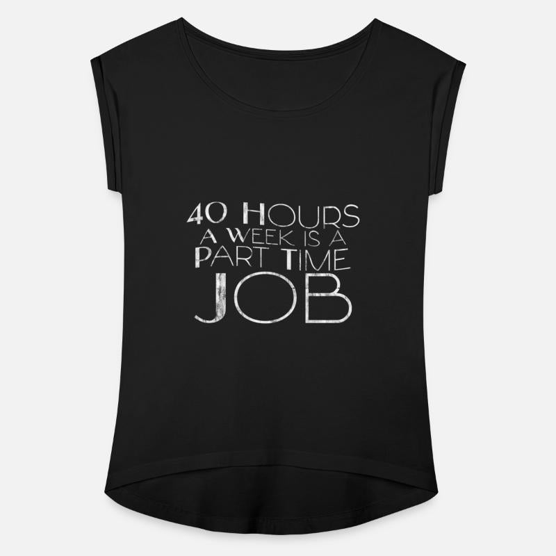 40 Hours A Week Is A Part Time Job 3