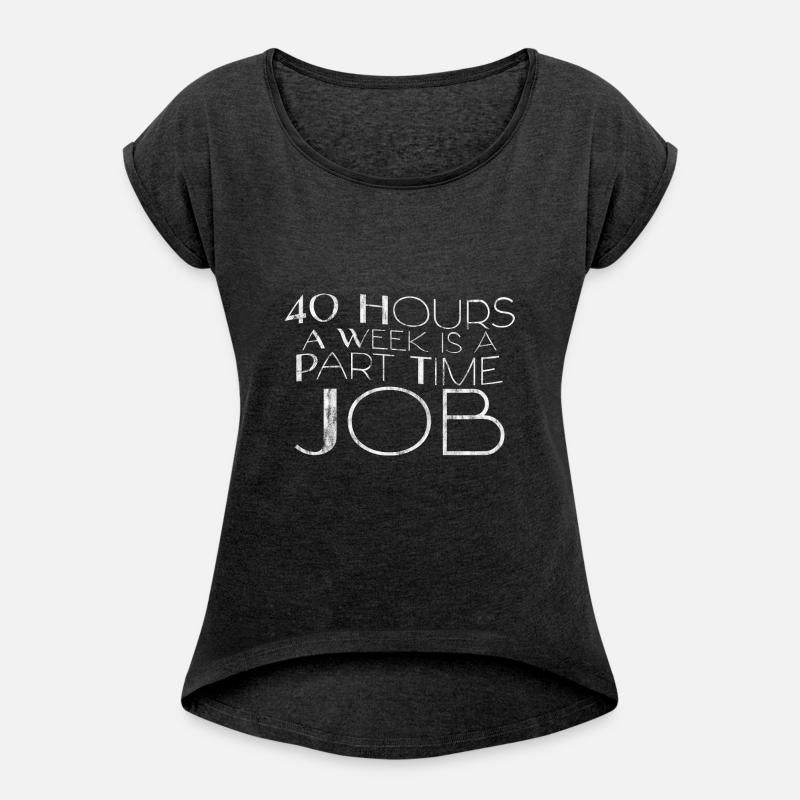 40 Hours A Week Is A Part Time Job 3