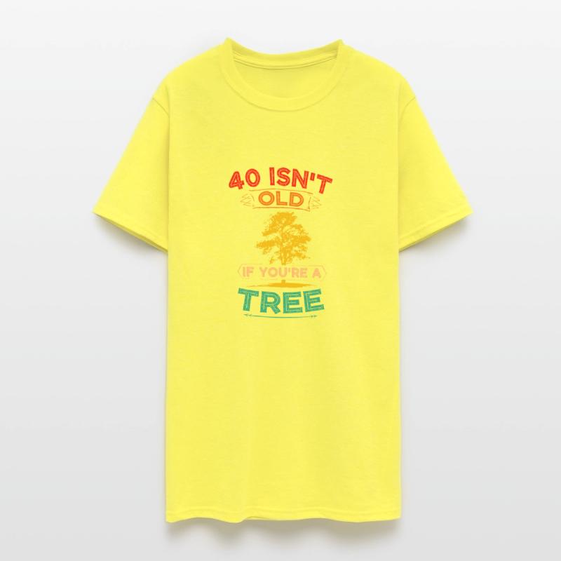 40 Isn't Old If You're A Tree Sarcastic Vintage