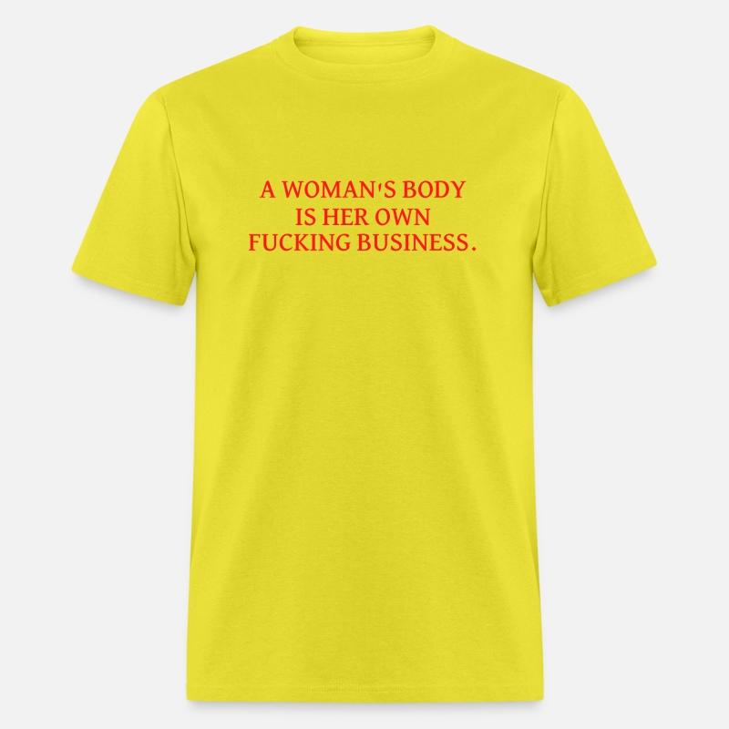 A Woman sBody is her Own fucking Business