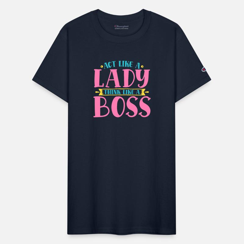 Act Like a Lady Think Like a Boss