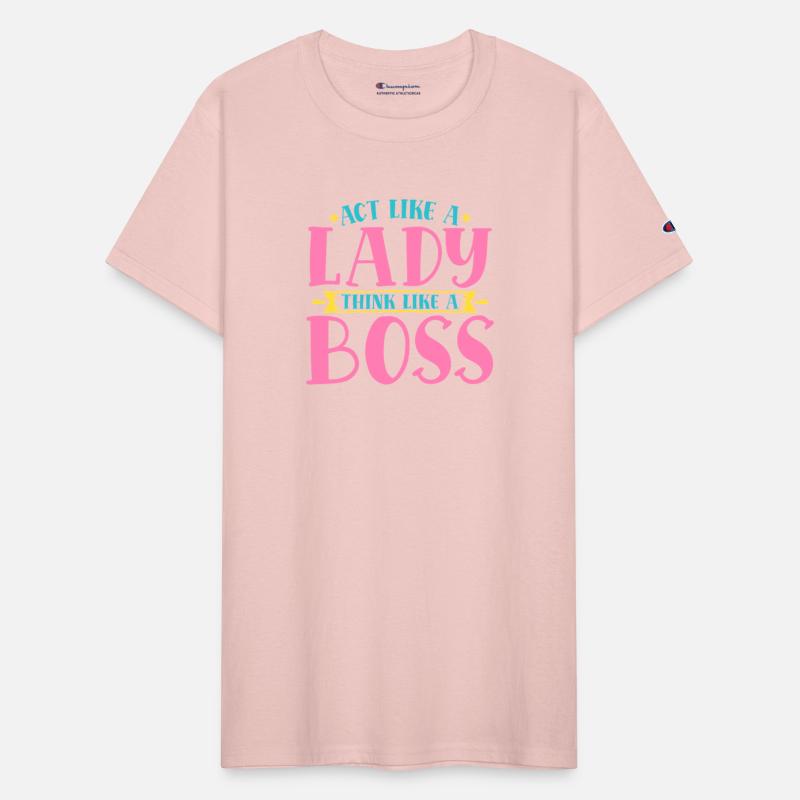 Act Like a Lady Think Like a Boss