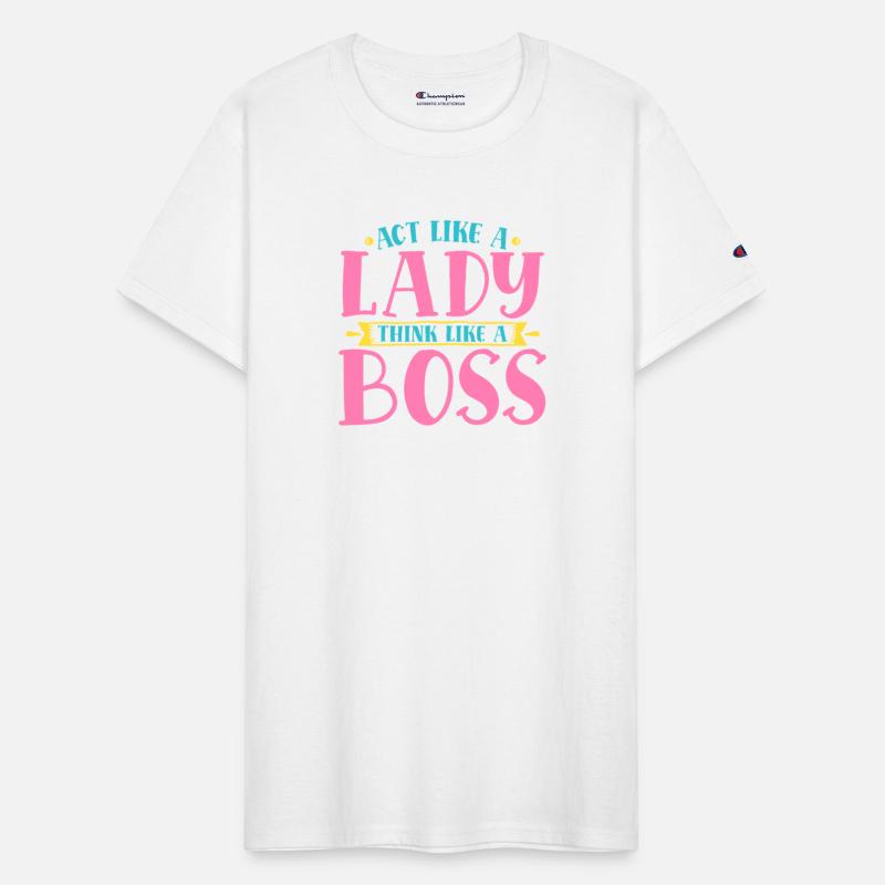 Act Like a Lady Think Like a Boss