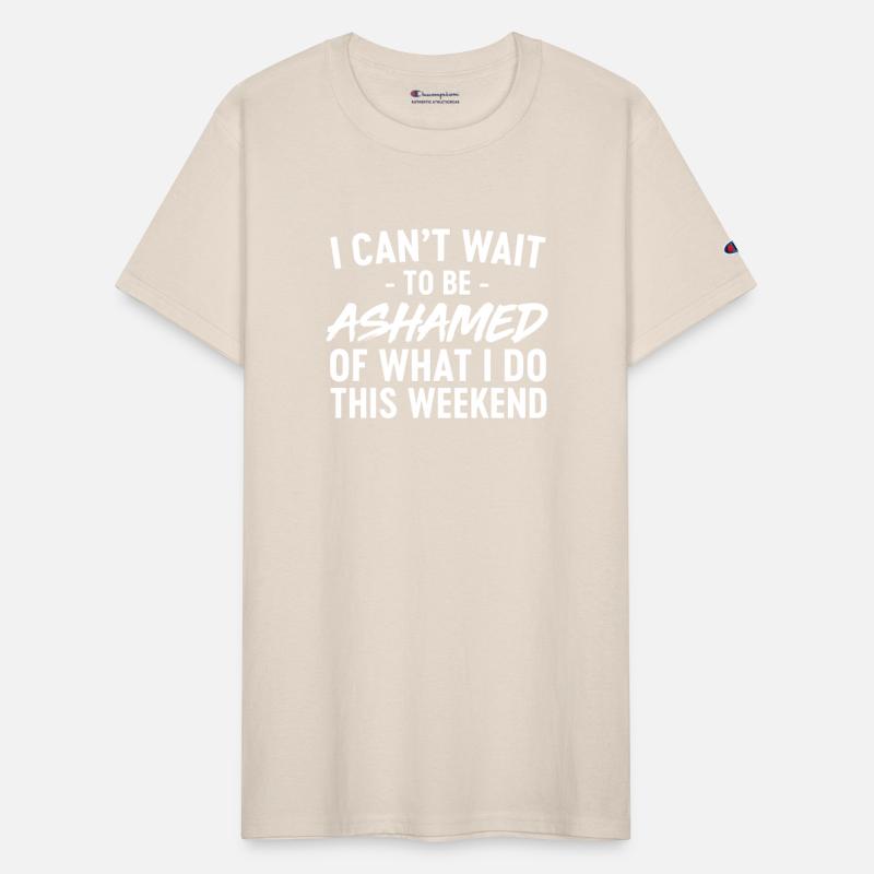 Ashamed What Do This Weekend