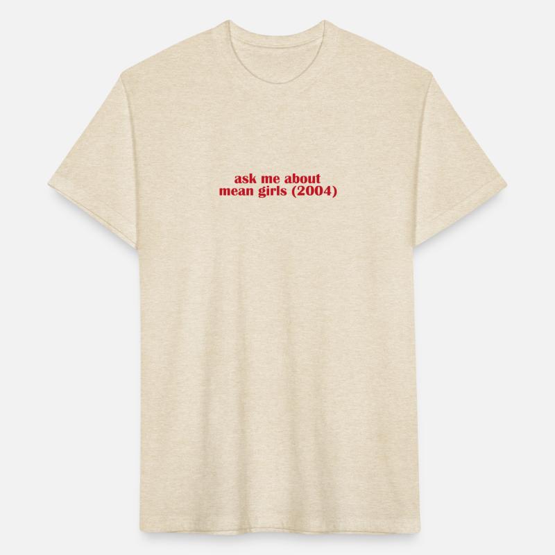 Ask me about mean Girls