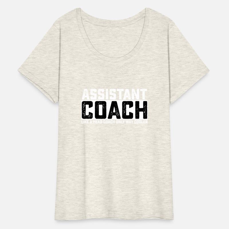 Assistant Coach Like A Head Coach Only Way Cooler