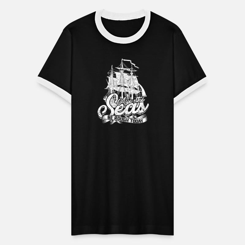 Aye, the seas be rough today - Pirate