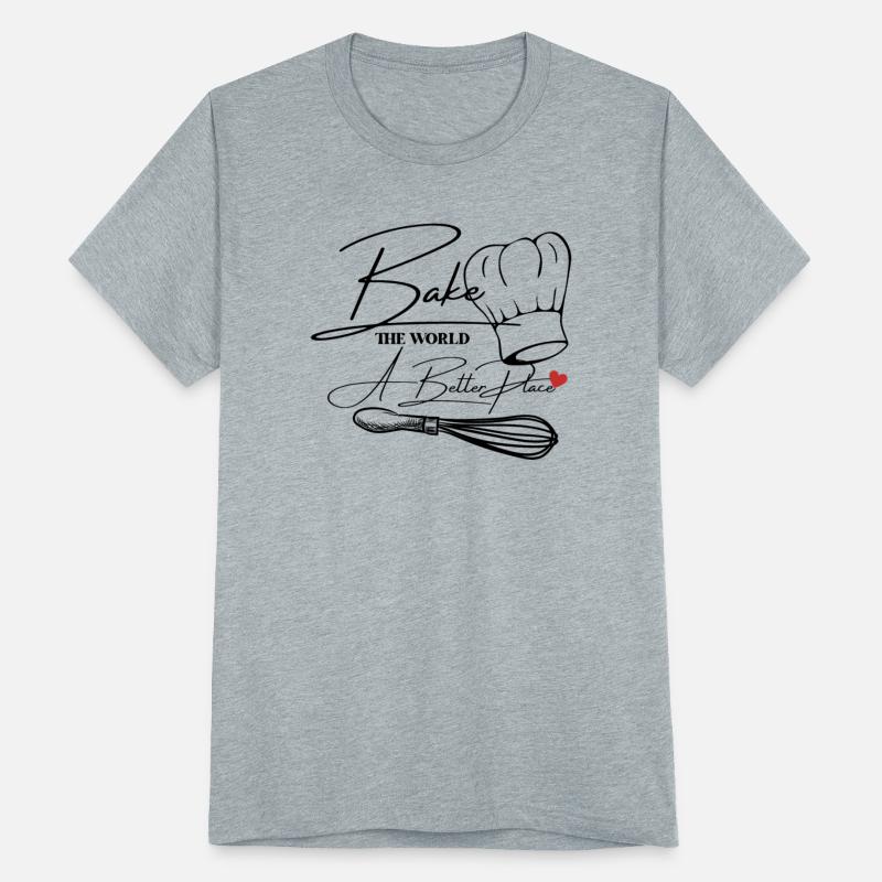 Bake The World a Better Place, bake lover quote