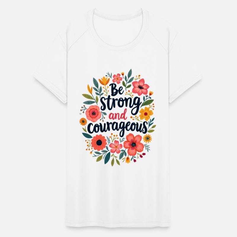 Be Strong and Courageous Christian Quote Flower