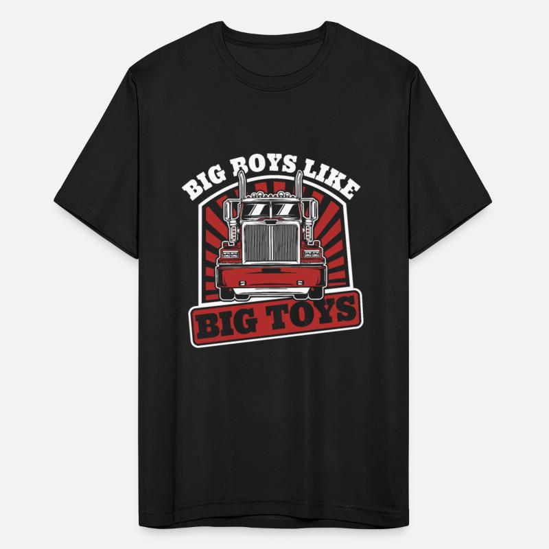 Big Boys Like Big Toys Trucker Truckie Legends
