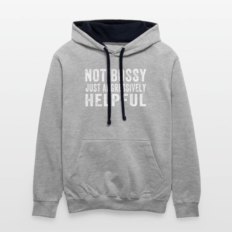 Bossy Just Aggressively Helpful Funny