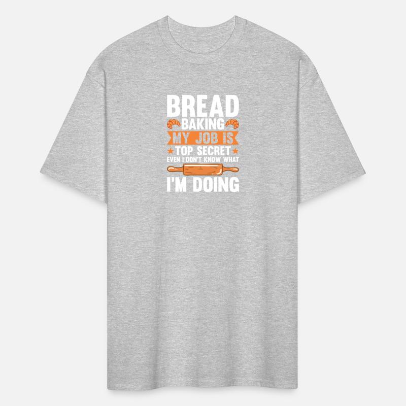 Bread Baking My Job Is Top Secret
