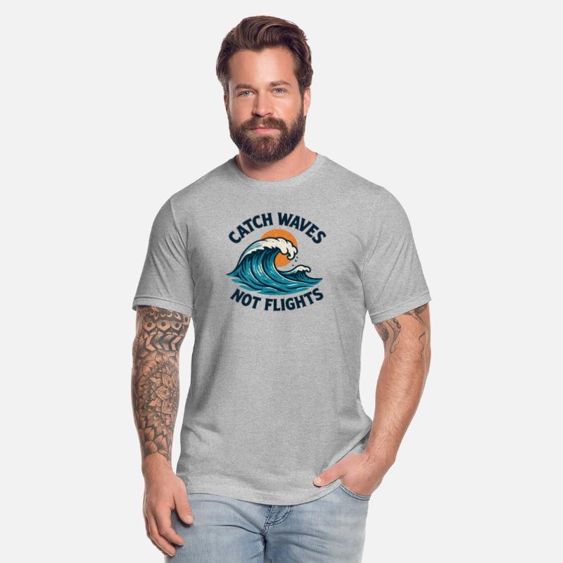 Catch Waves Not Flights – Surf Travel Aloha Vibes