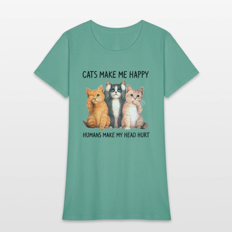 Cats Make Me Happy Humans Make My Head Hurt Cat