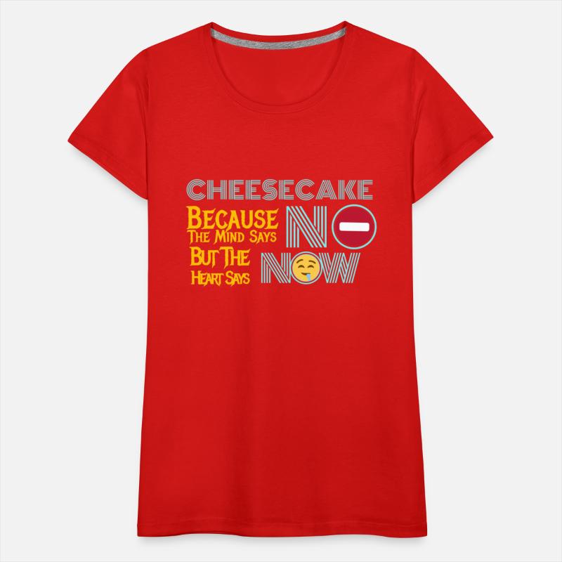Cheesecake because mind says no but heart says