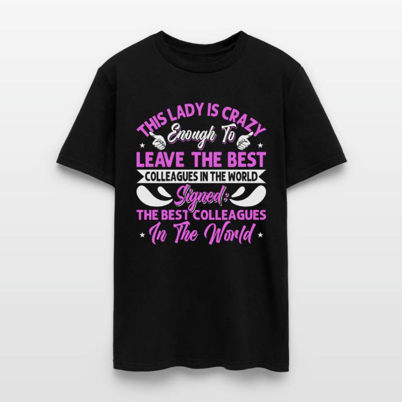 Colleague This Lady is Crazy to Leave the Best