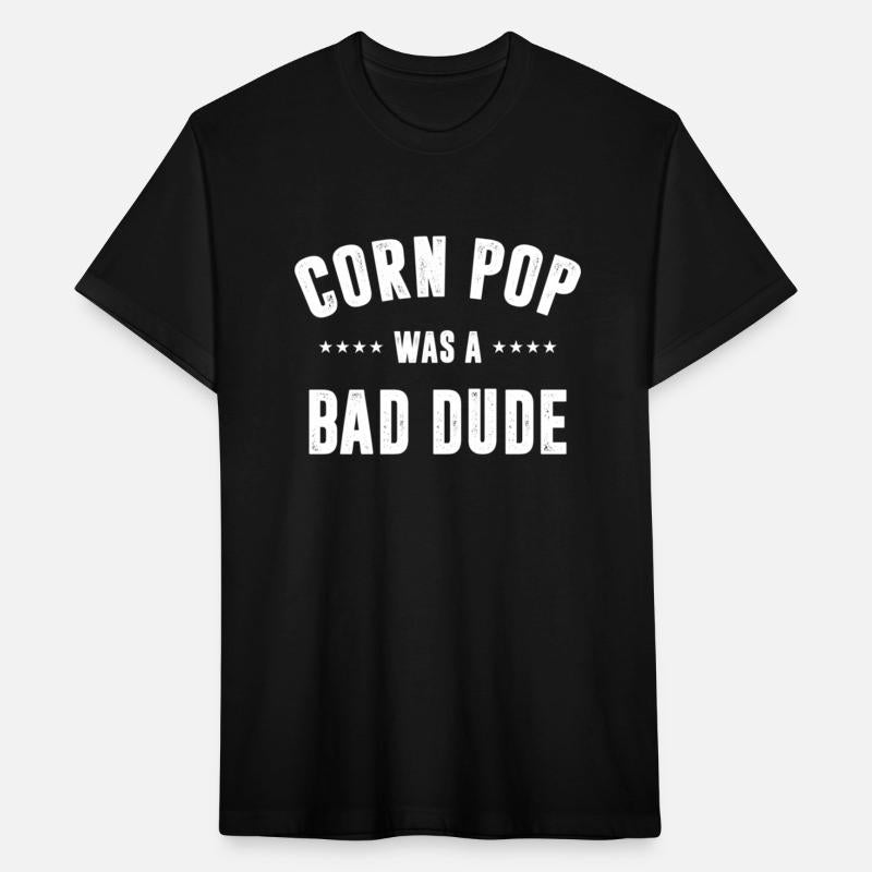 Corn Pop Was A Bad Dude