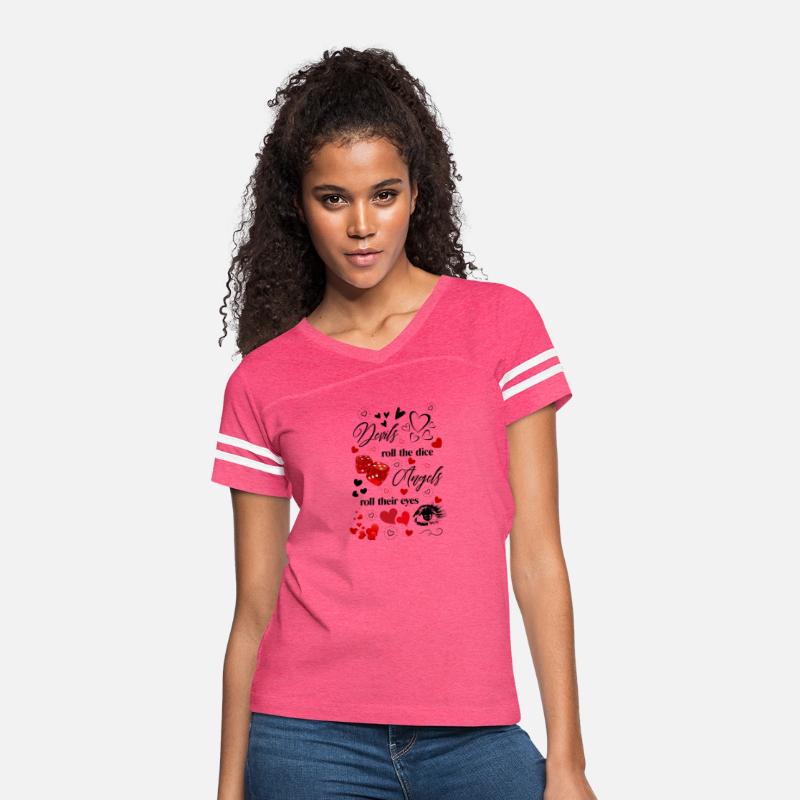 Devils Roll The Dice Angels Roll Their Eyes Tee