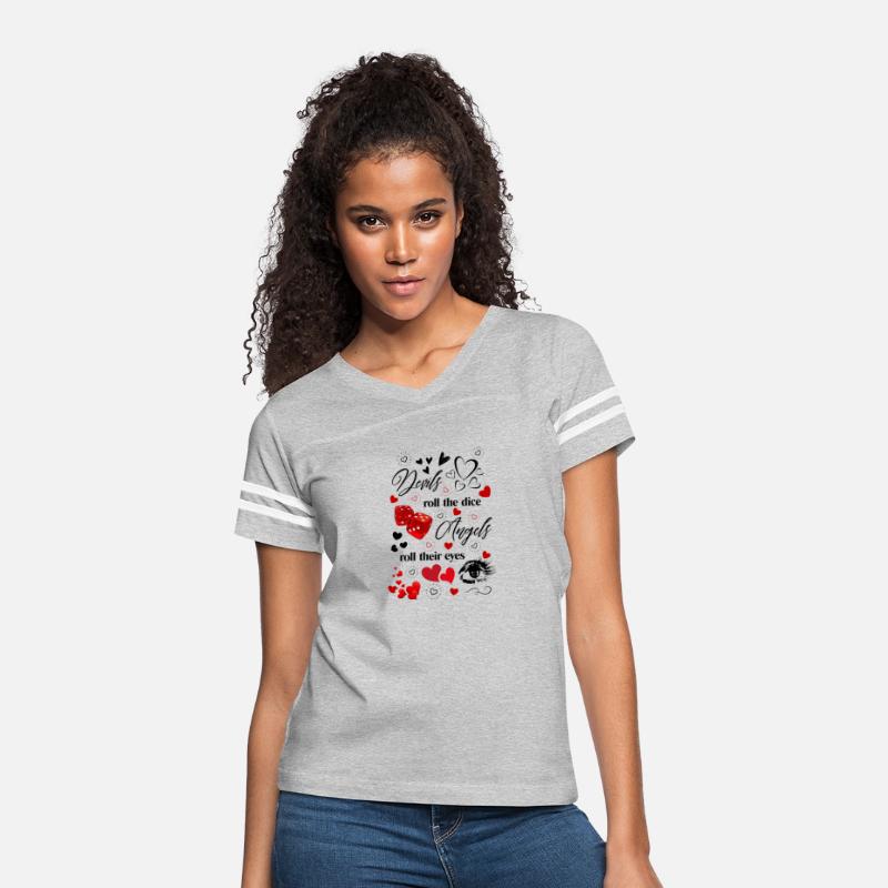 Devils Roll The Dice Angels Roll Their Eyes Tee