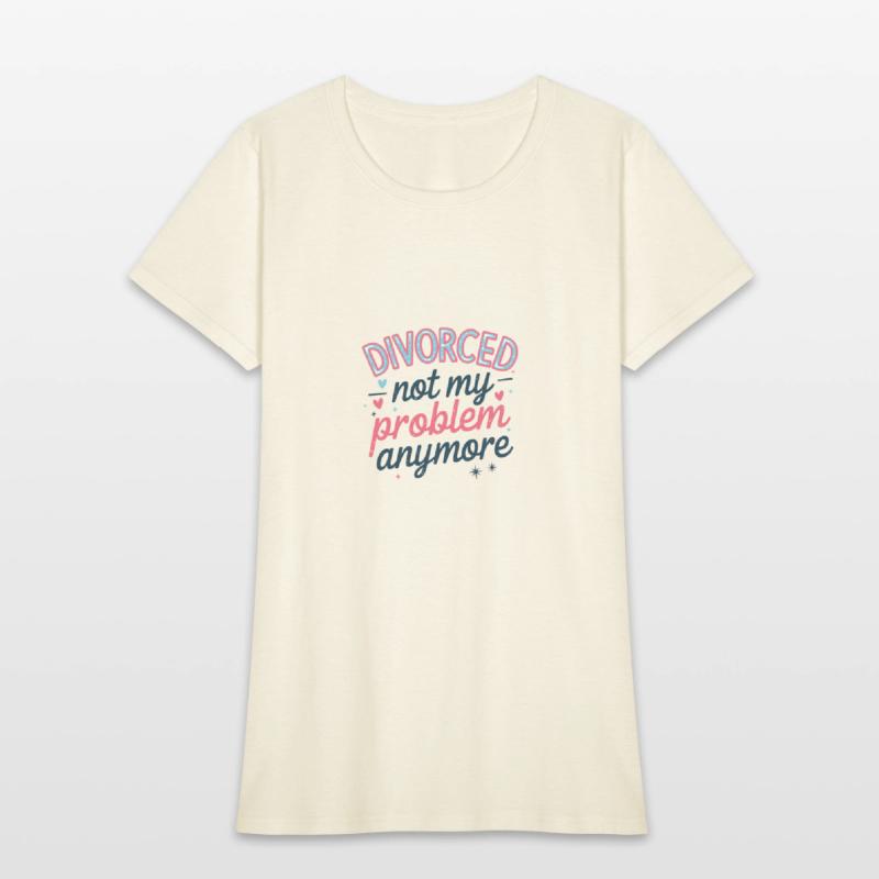 Divorced Not My Problem Anymore