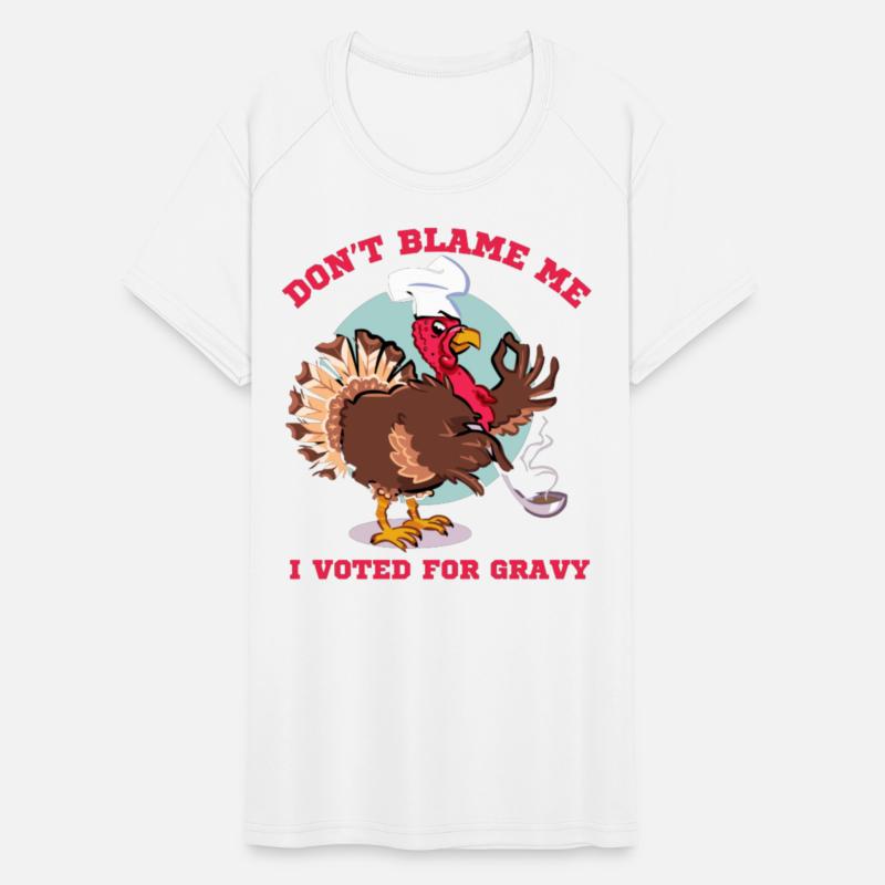 DON T BLAME ME I VOTED FOR GRAVY