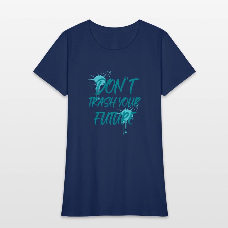 Don't trash your future
