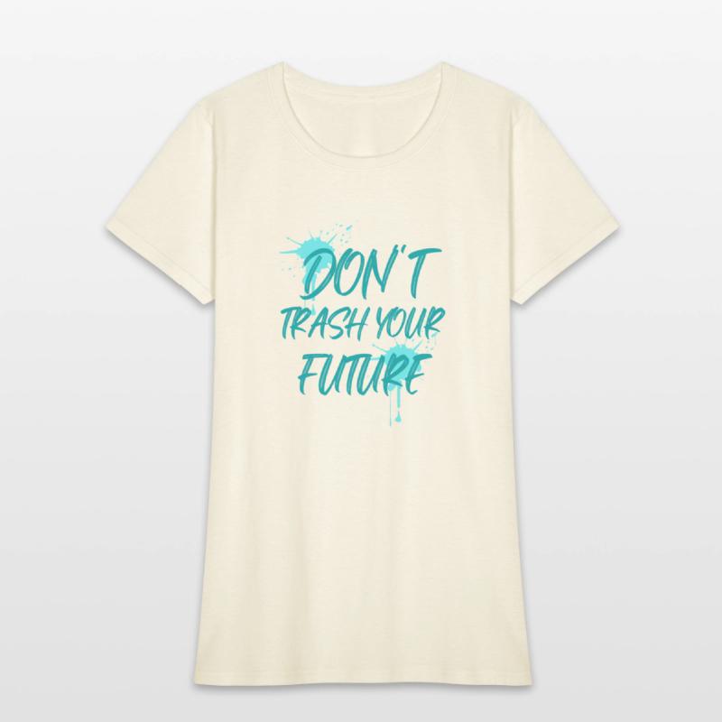 Don't trash your future
