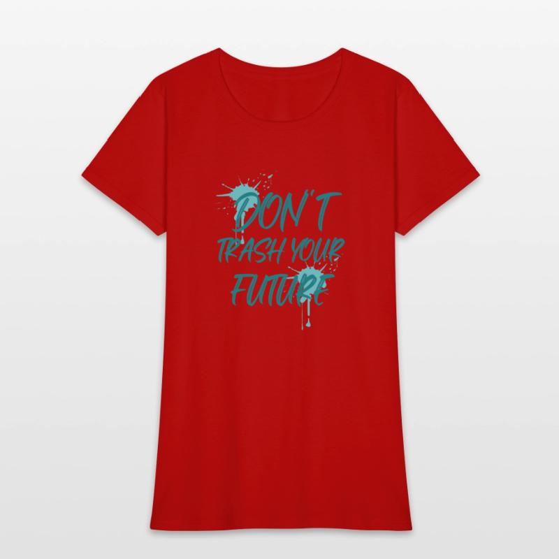 Don't trash your future