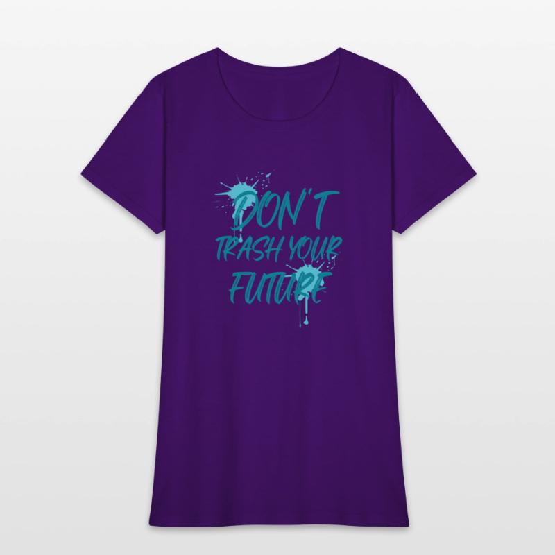 Don't trash your future