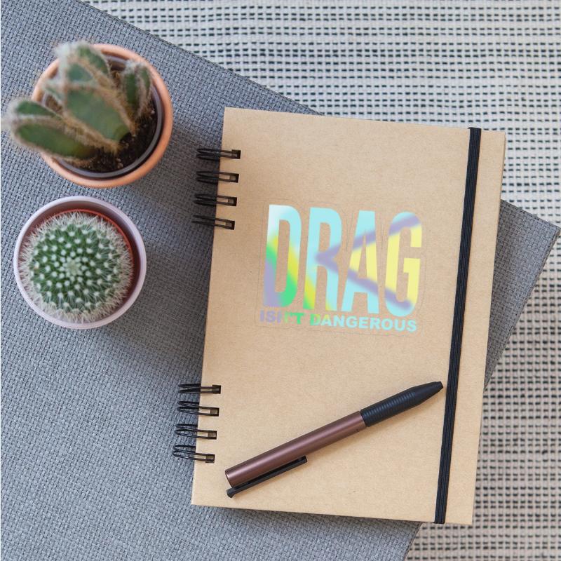 Drag Isn't Dangerous