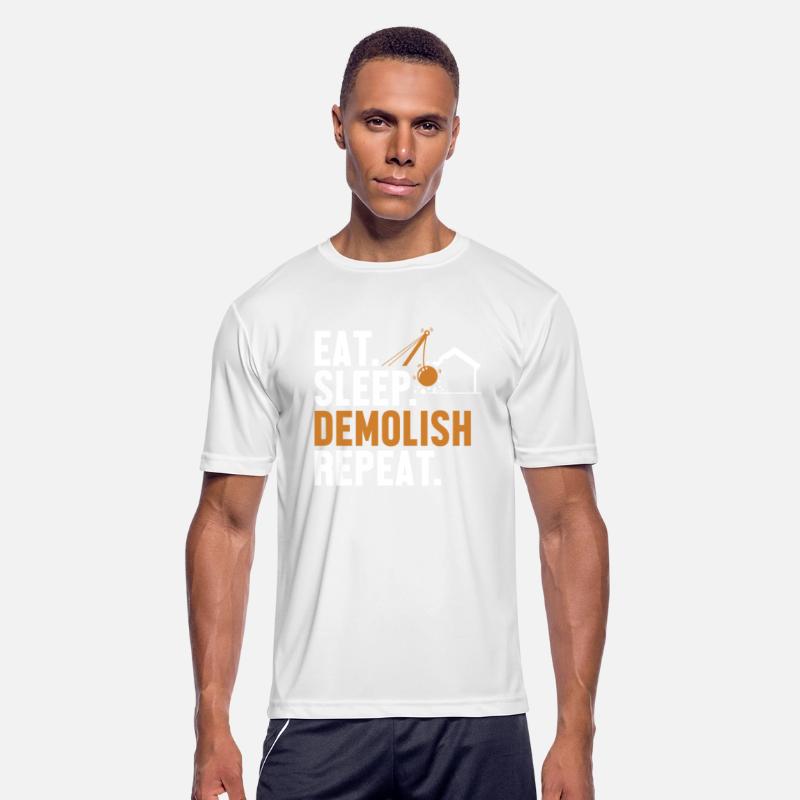 Eat Sleep Demolish Repeat Home Improvement House