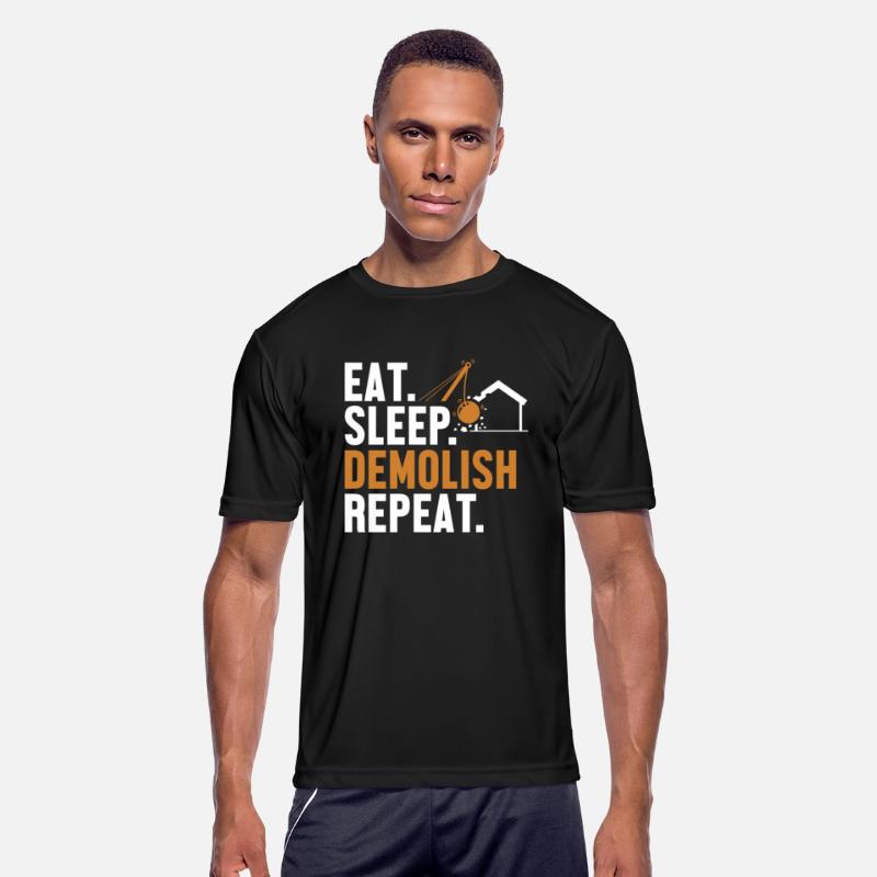 Eat Sleep Demolish Repeat Home Improvement House