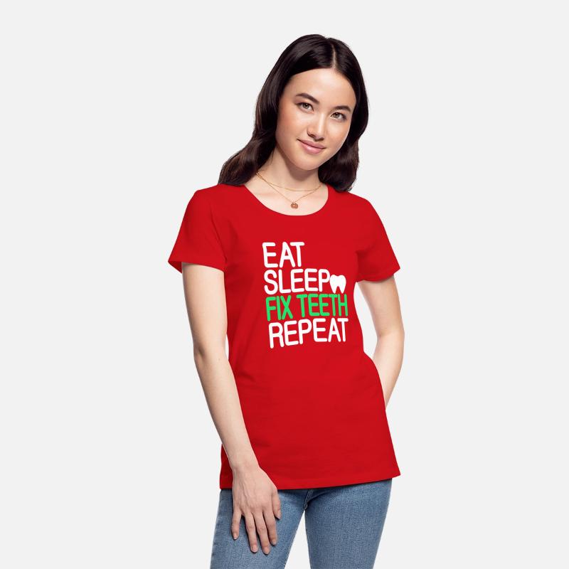 Eat Sleep Fix Teeth Repeat Dentist