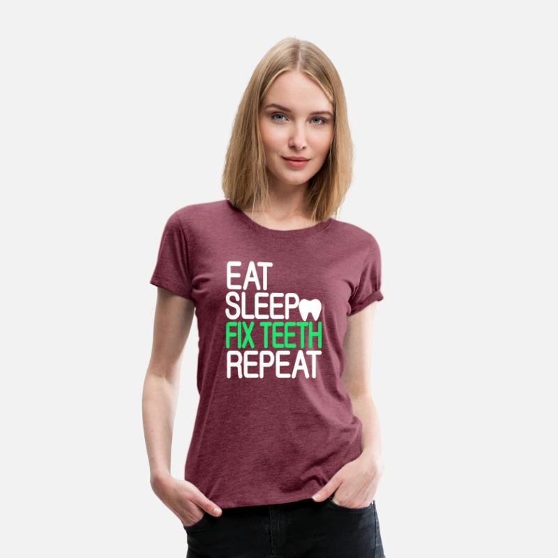 Eat Sleep Fix Teeth Repeat Dentist