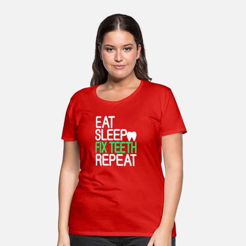 Eat Sleep Fix Teeth Repeat Dentist