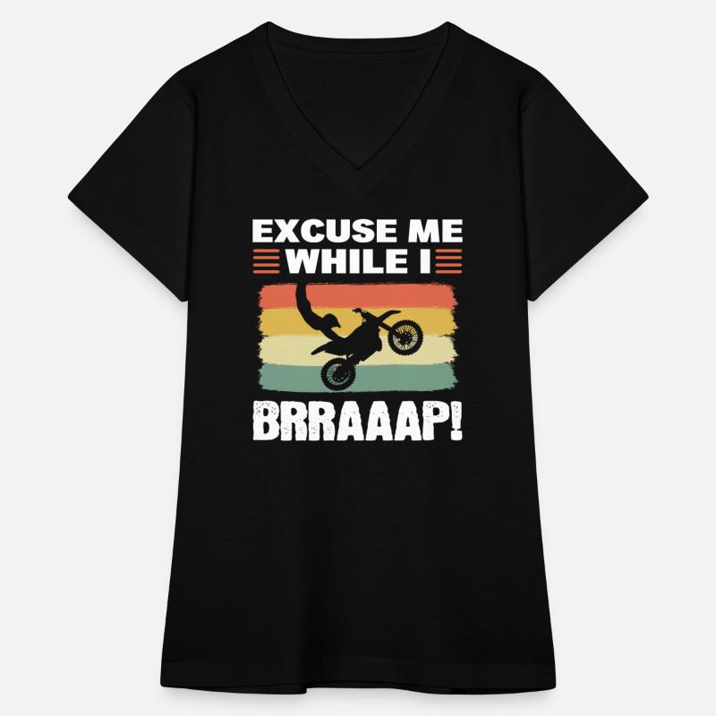 Excuse Me While I Brraaap! Motocross Dirt Bike