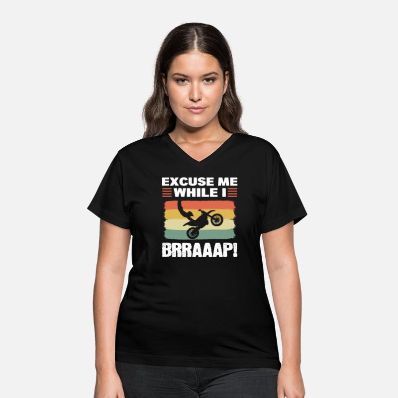 Excuse Me While I Brraaap! Motocross Dirt Bike