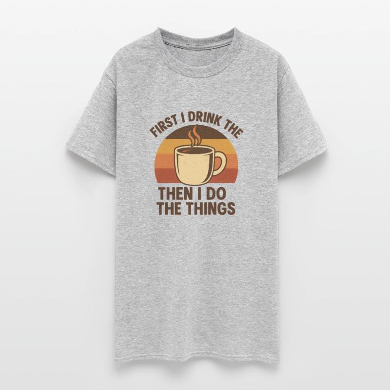 First Coffee, Then Things