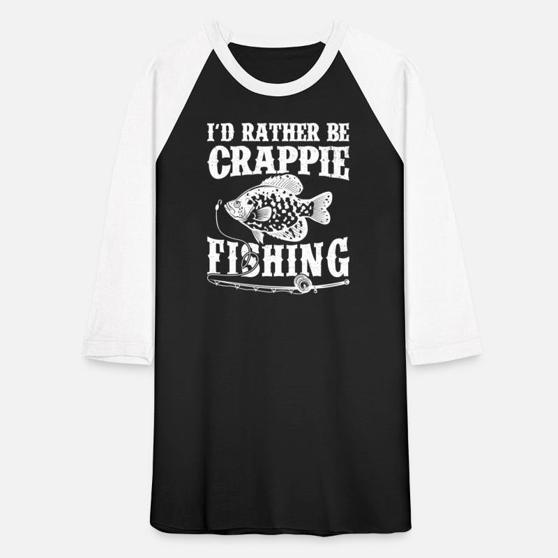 Fishing I'D Rather Be Crappie Fishing