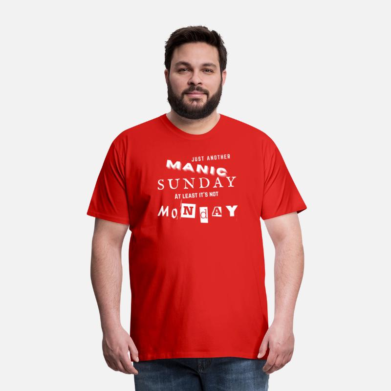 Funny Manic Sunday Anti-Monday Sarcastic Shirt