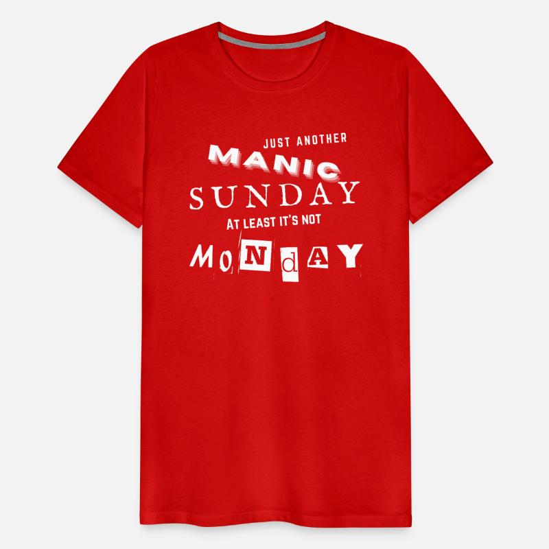 Funny Manic Sunday Anti-Monday Sarcastic Shirt
