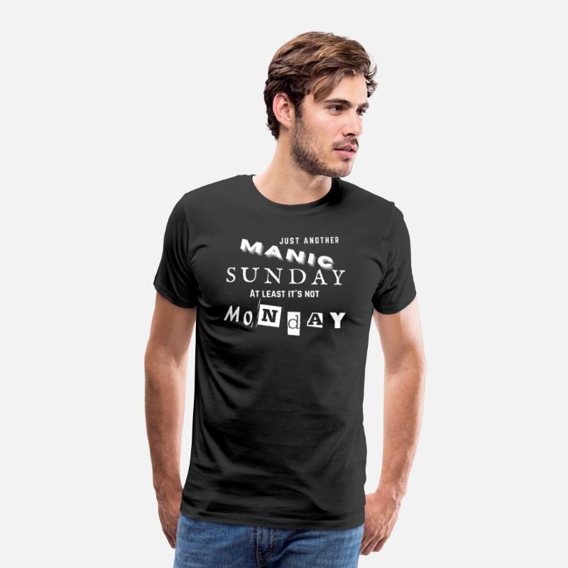 Funny Manic Sunday Anti-Monday Sarcastic Shirt