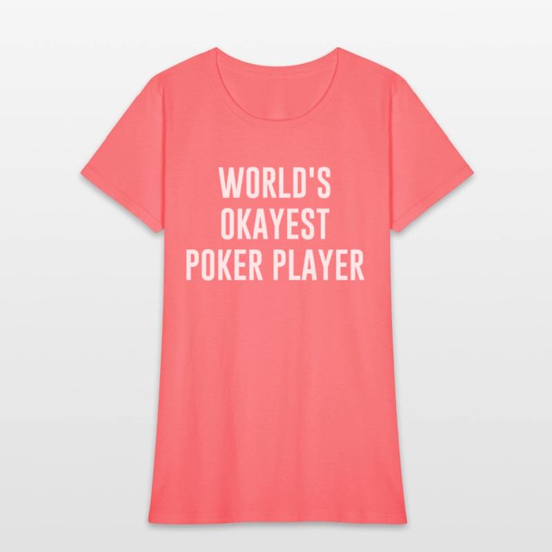 Funny Poker World s Okayest Poker Player Gift Poke