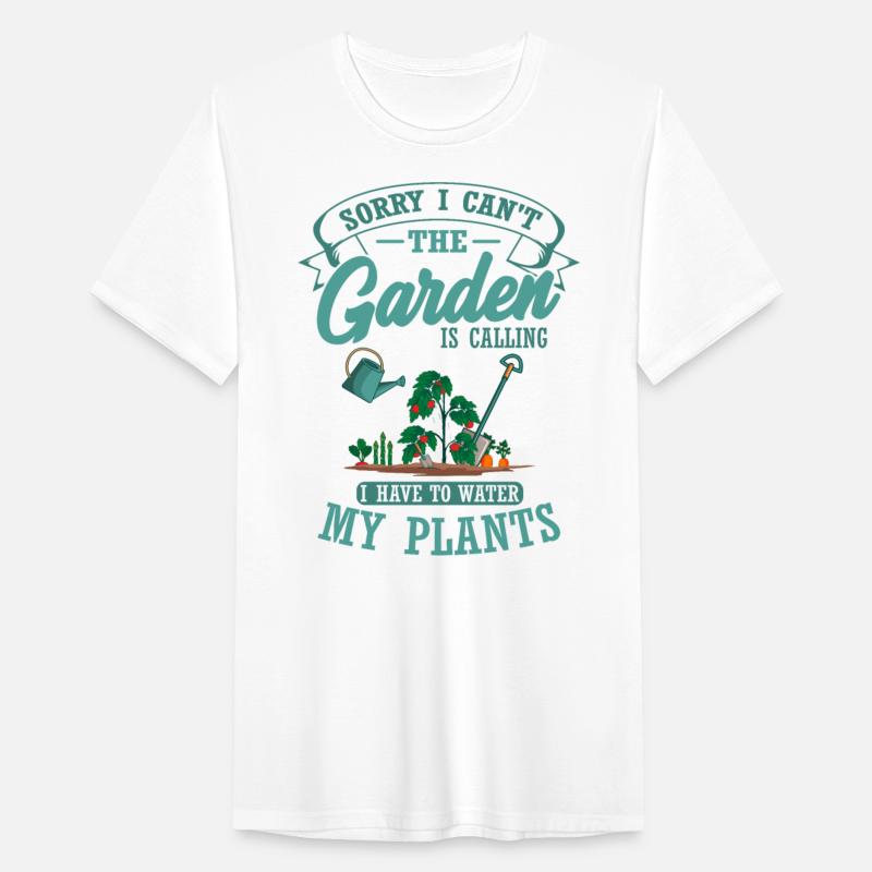 Garden Is Calling I Have To Water Plants Gardener