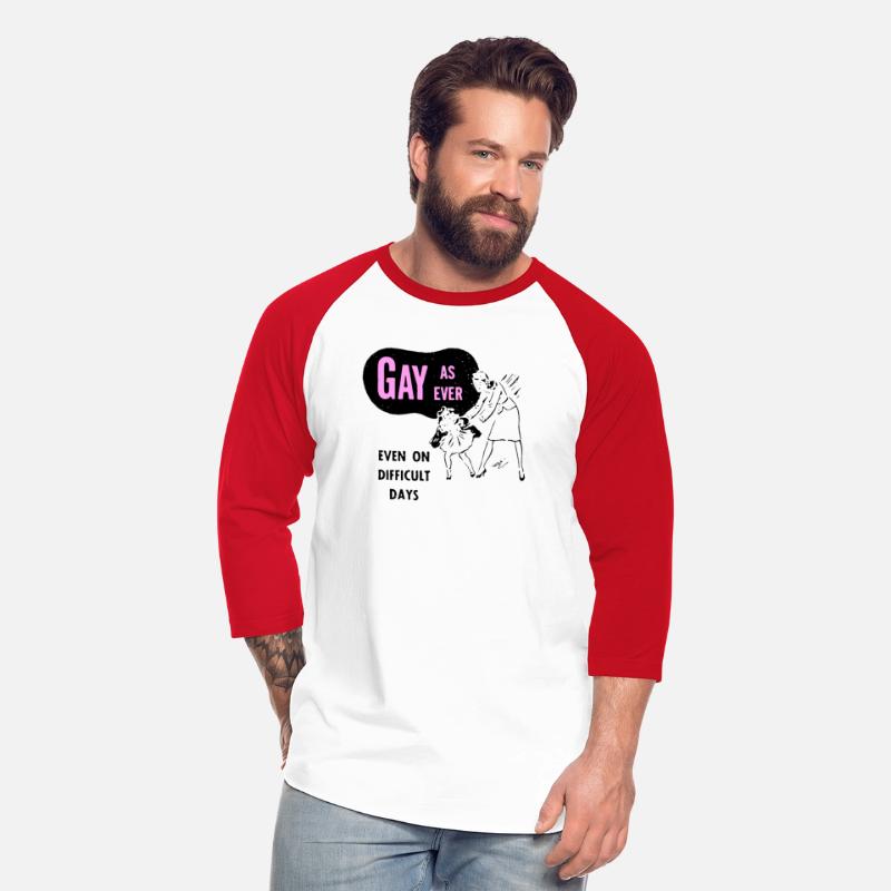 Gay As Ever Even On Difficult Days