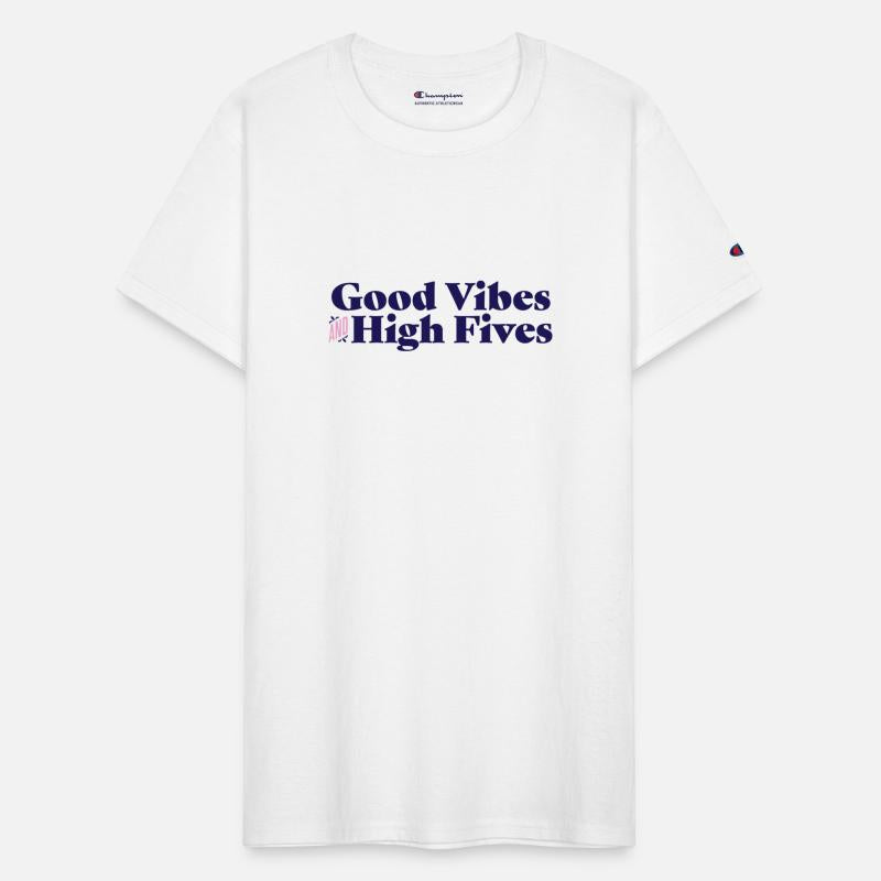 Good Vibes And High Fives